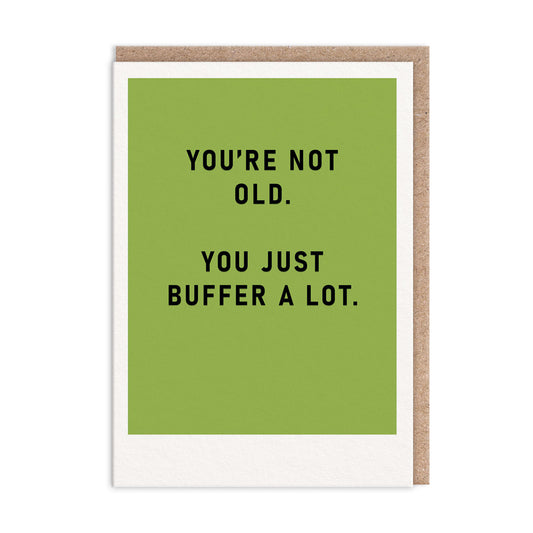 You Just Buffer A Lot Birthday Card
