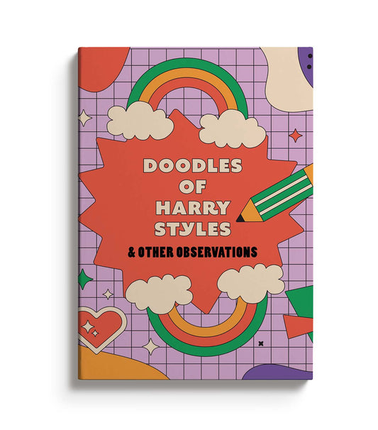Colourful notebook with text that reads Doodles of Harry Styles and other observations
