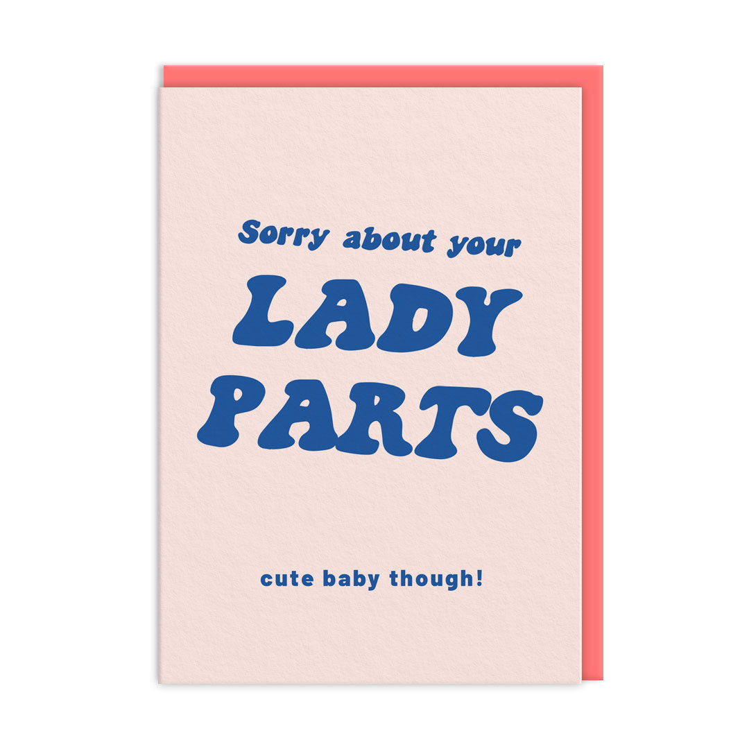 New baby card with text that reads "Sorry About Your Lady Parts. Cute Baby Though"