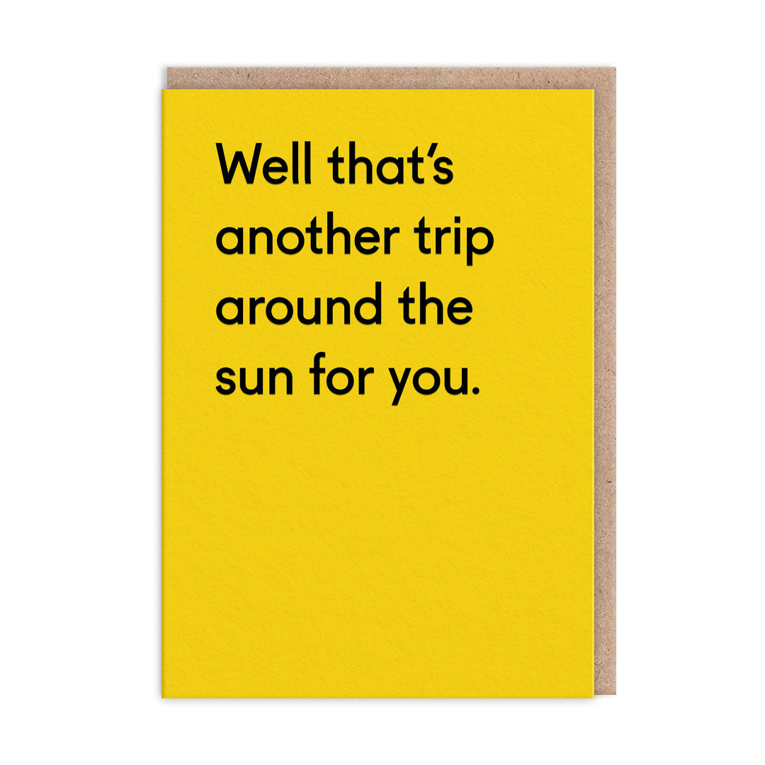 Well That's Another Trip Around The Sun Birthday Greeting Card