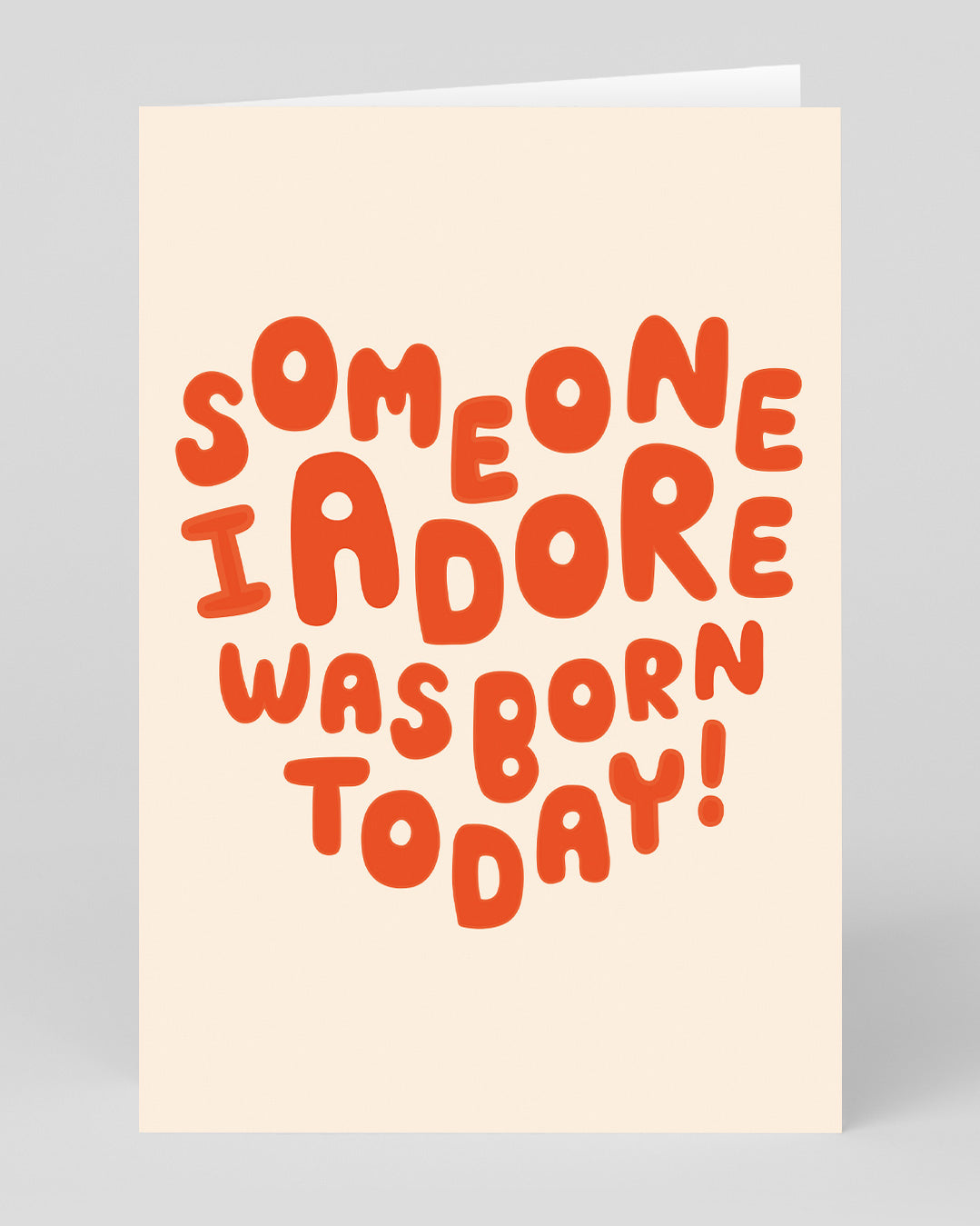 Someone I Adore Was Born Today Birthday Card