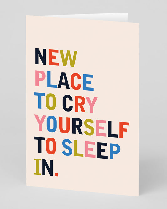 Personalised Cry Yorself To Sleep New Home Card