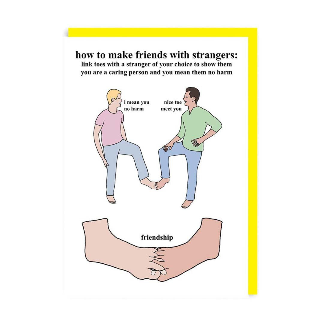 How To Make Friends with Strangers Greeting Card
