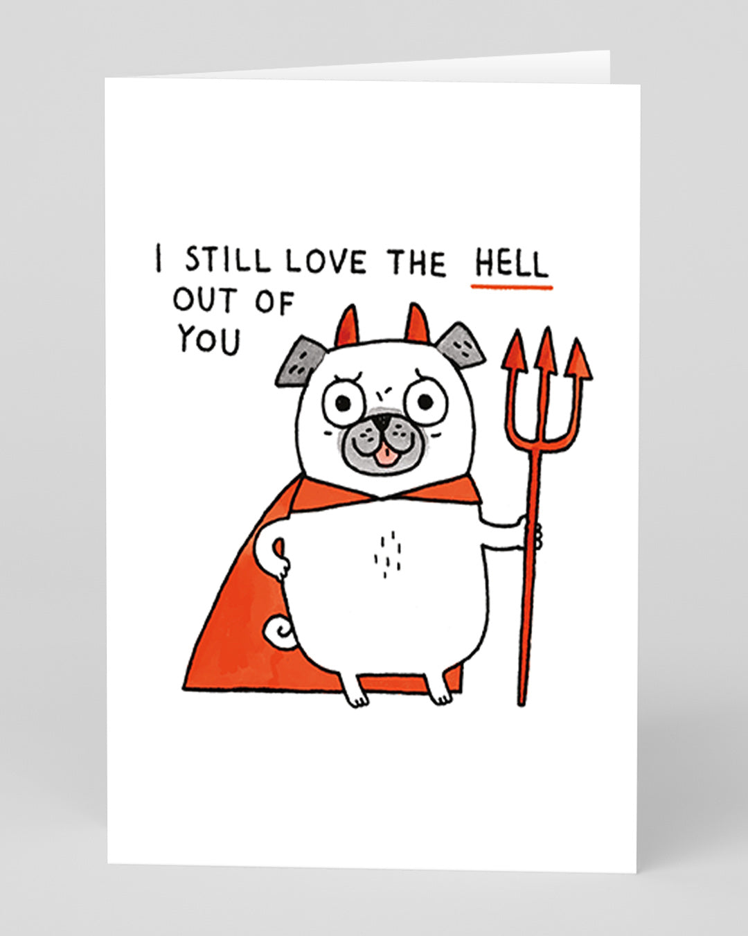 Personalised I Still Love The Hell Out Of You Greeting Card