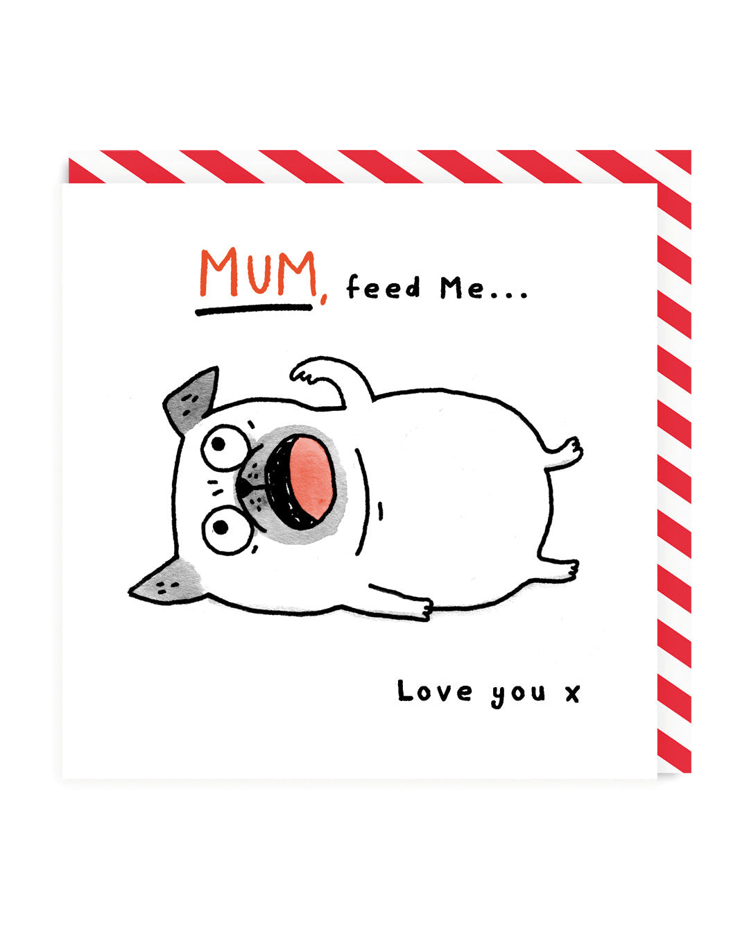 Mum Feed Me Greeting Card