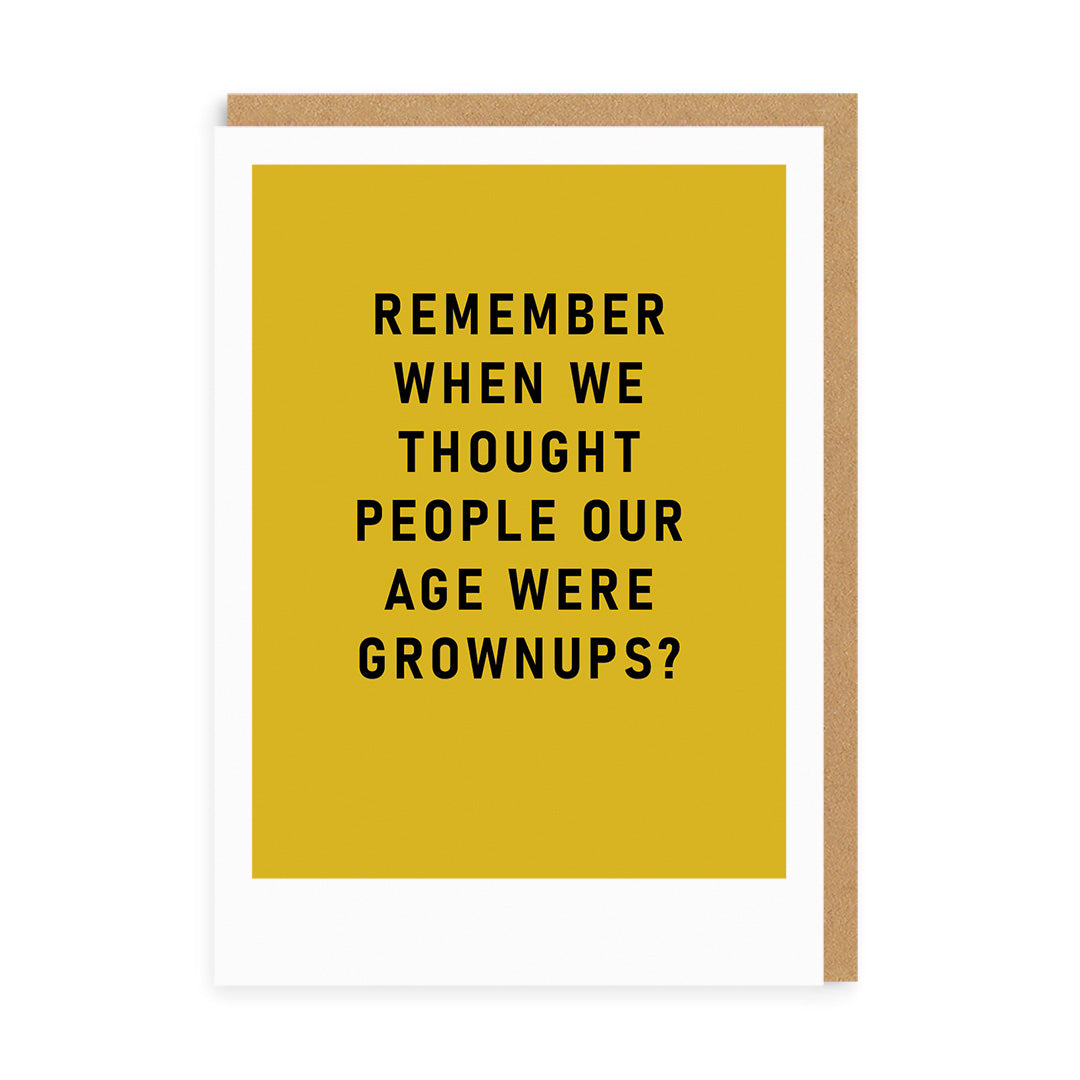Remember Grown Ups Greeting Card