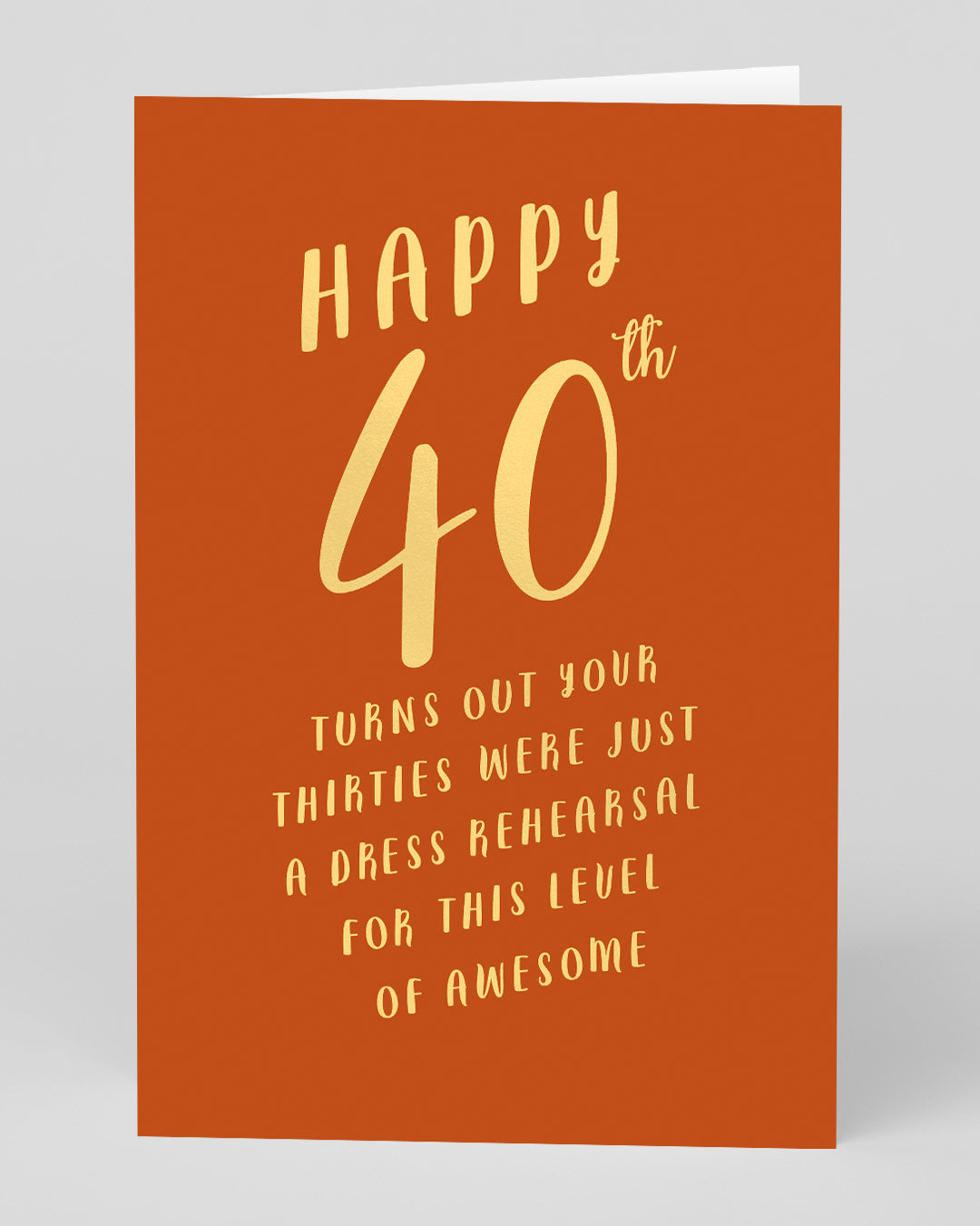 Dress Rehearsal 40th Birthday Card