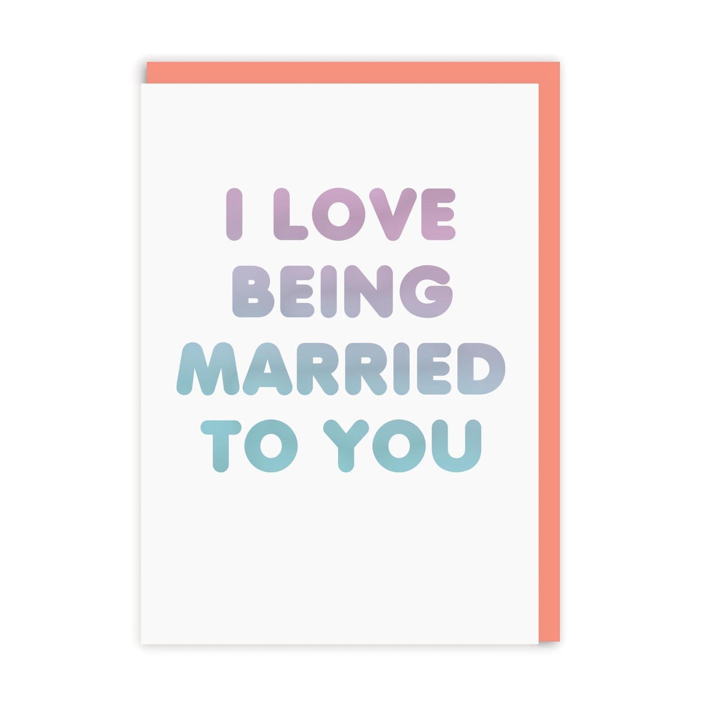Love Being Married To You Anniversary Greeting Card