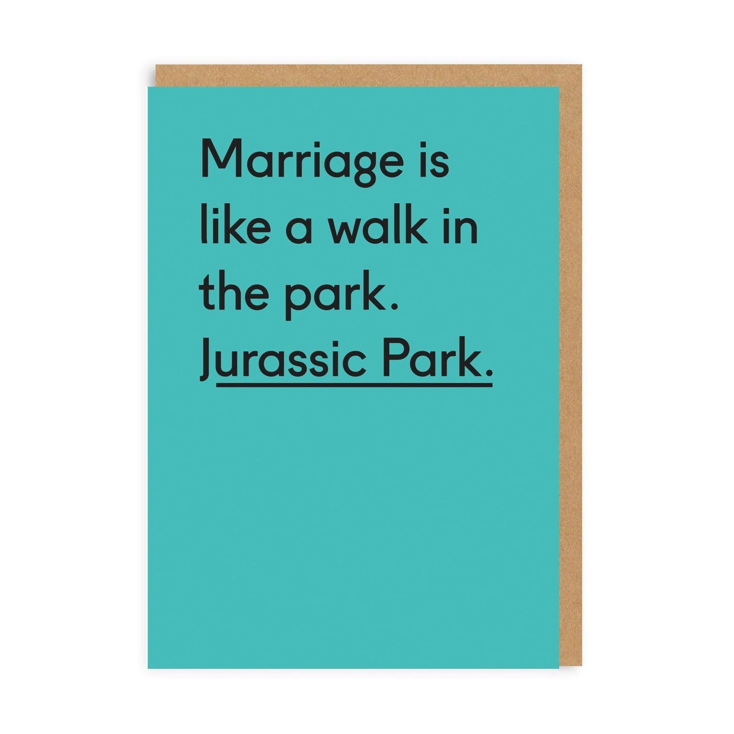 Marriage Is Like Jurassic Park Greeting Card