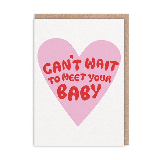 Can't Wait To Meet Your Baby Greeting Card