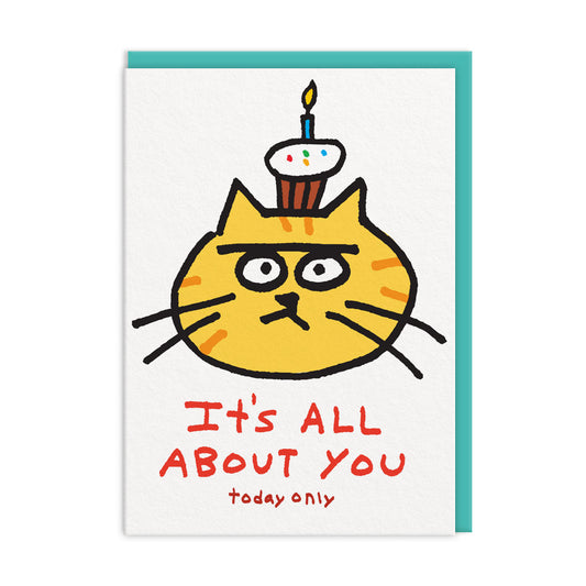 It's All About You Birthday Card