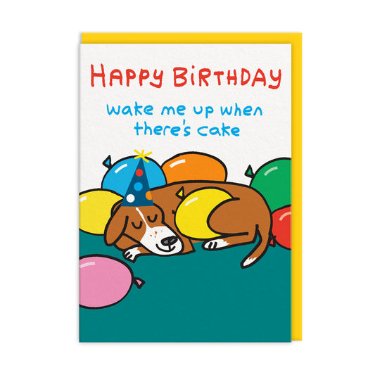 Wake Me Up When There's Cake Birthday Card