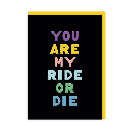 Ride Or Die Greeting Card