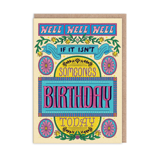 Well, Well, Well Birthday Card