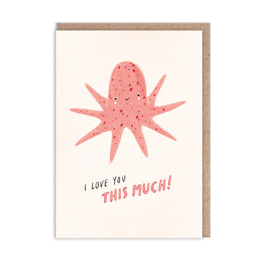 I Love You This Much Greeting Card