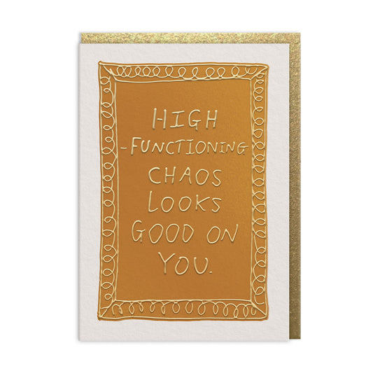 High Functioning Chaos Greeting Card