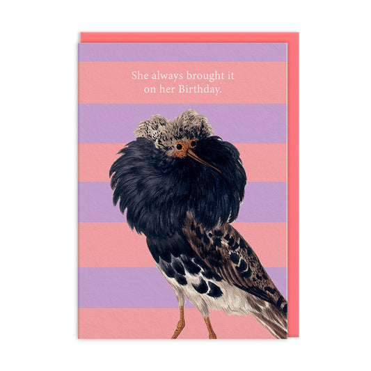 Brought it Birthday Greeting Card