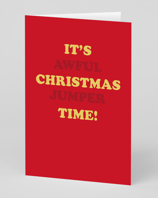 Personalised It's Awful Jumper Time Christmas Card