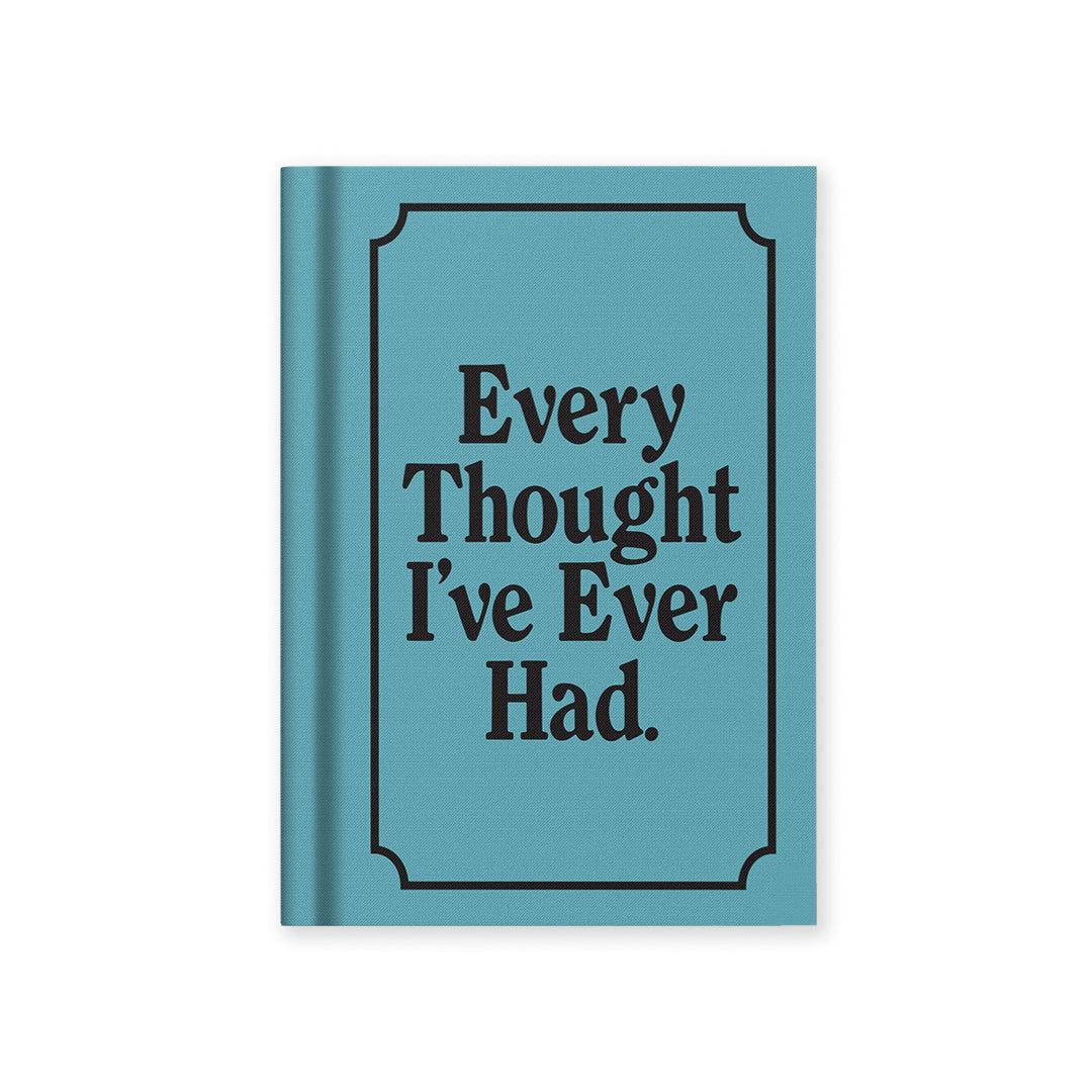 Every Thought I've Ever Had A7 Fabric Hardback Notebook