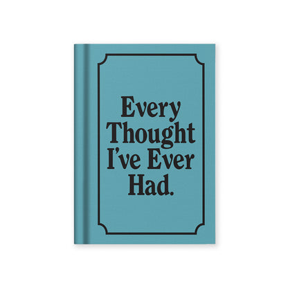 Every Thought I've Ever Had A7 Fabric Hardback Notebook