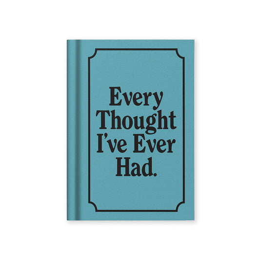 Every Thought I've Ever Had A7 Fabric Hardback Notebook