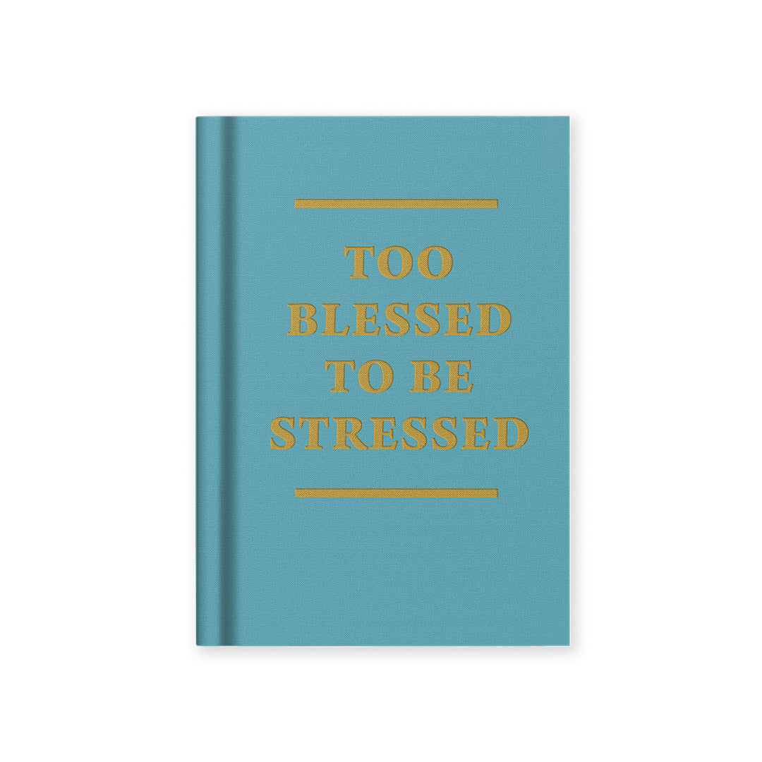 Too Blessed to be Stressed A7 Fabric Hardback Notebook