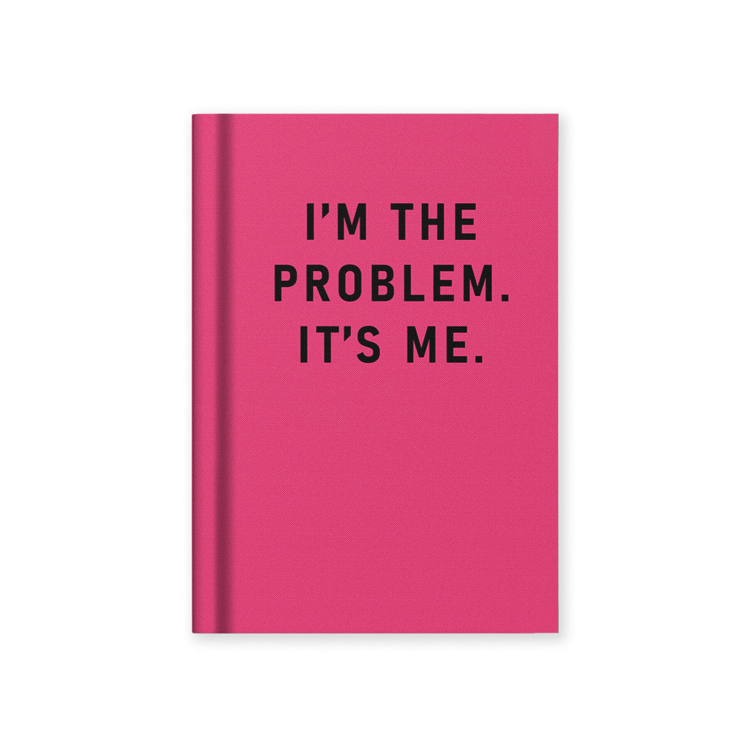 I'm The Problem, It's Me A7 Fabric Hardback Notebook