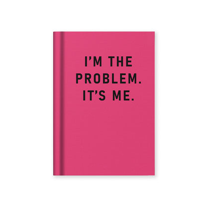 I'm The Problem, It's Me A7 Fabric Hardback Notebook
