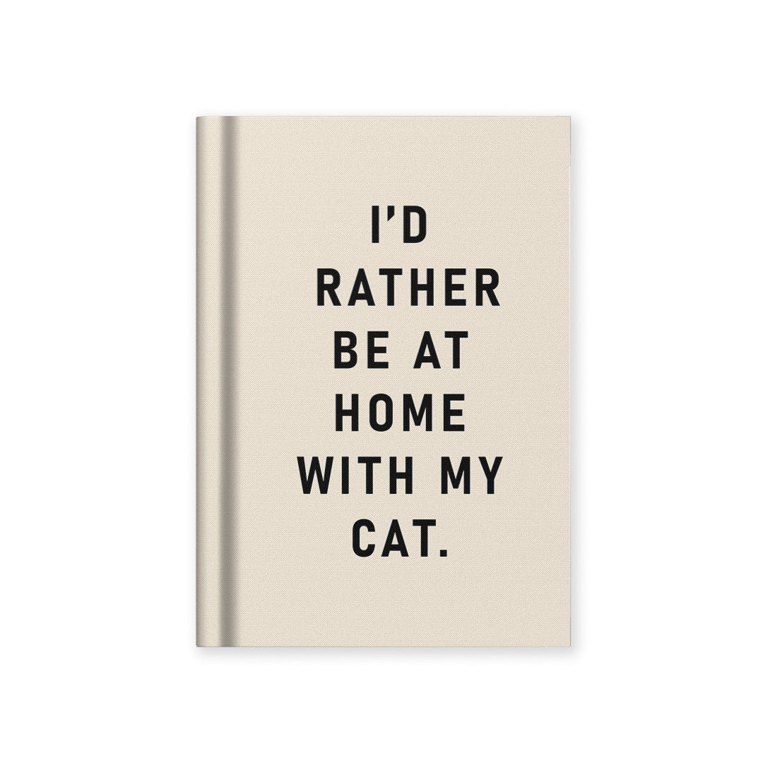 I'd Rather Be At Home With My Cat A7 Fabric Hardback Notebook