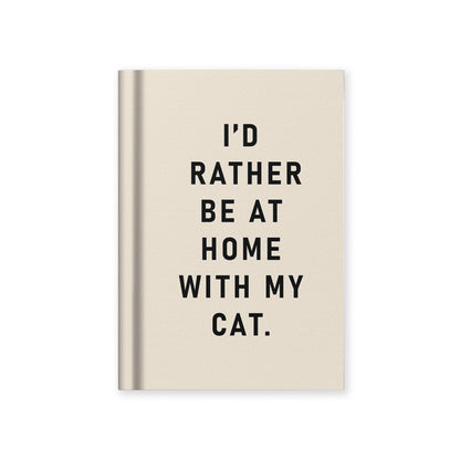 I'd Rather Be At Home With My Cat A7 Fabric Hardback Notebook