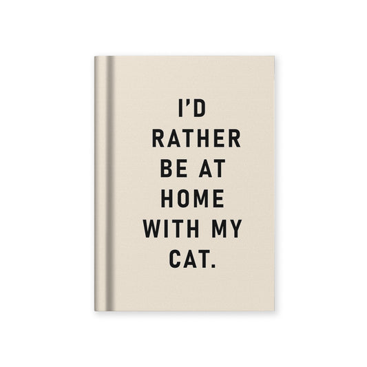 I'd Rather Be At Home With My Cat A7 Fabric Hardback Notebook
