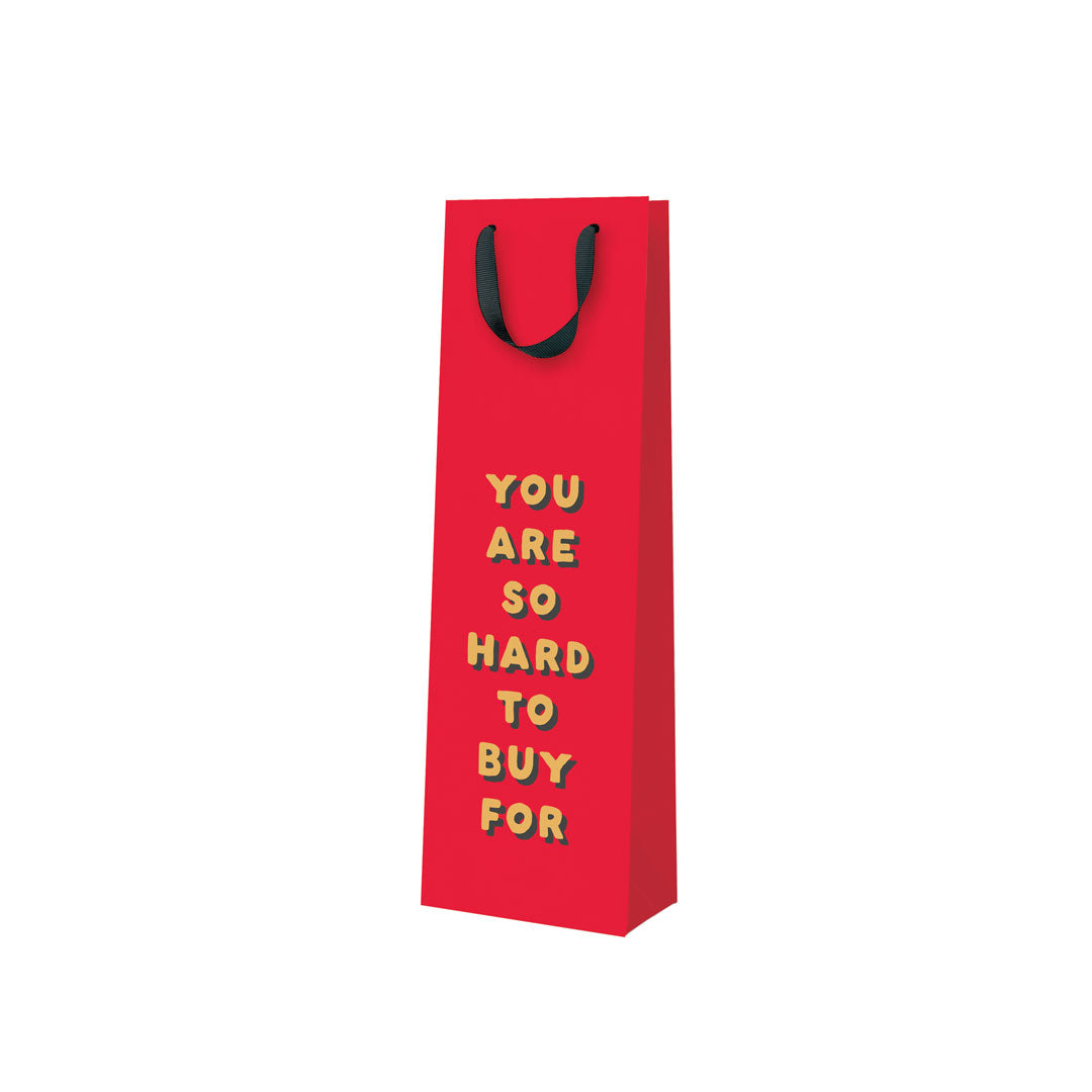 You Are So Hard To By For Bottle Bag