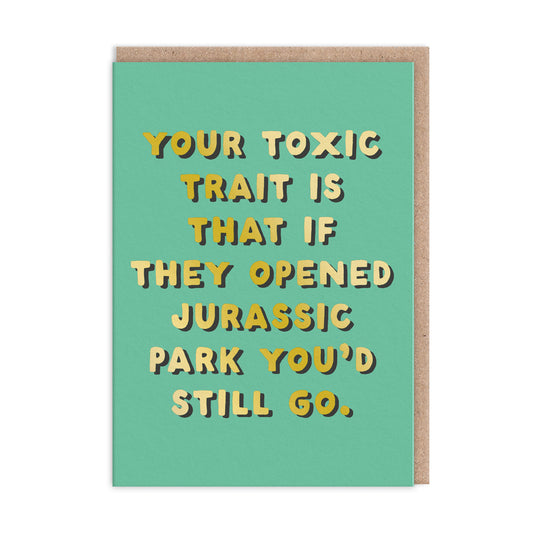 Toxic Trait Greeting Card