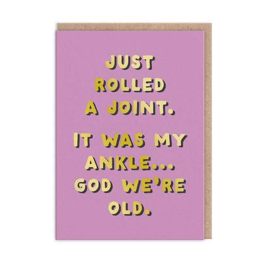 Rolled a Joint Greeting Card