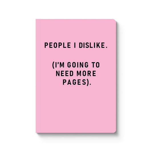 People I Dislike A5 Paperback Notebook