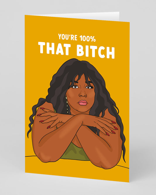 Lizzo 100% That Bitch Greeting Card