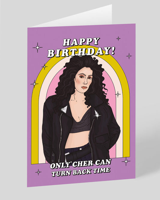 Only Cher Can Turn Back Time Birthday Card