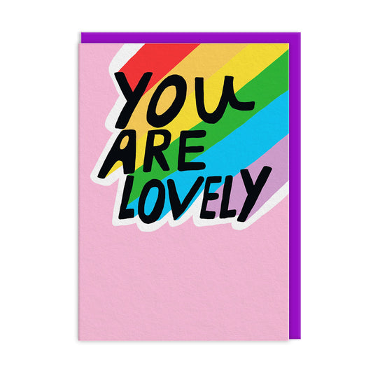 You are Lovely Greeting Card