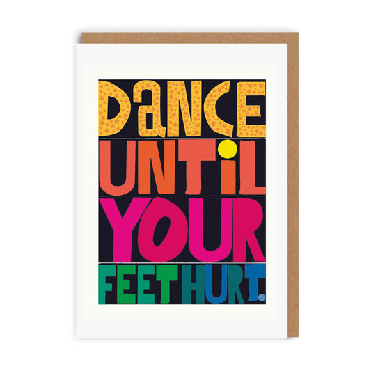Dance Until Your Feet Hurt Greeting Card