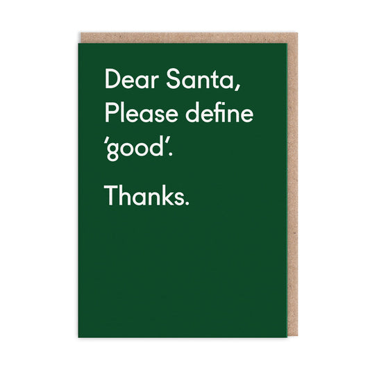 Santa Please Define Good Christmas Card