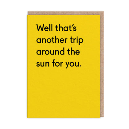 Well That's Another Trip Around The Sun Birthday Greeting Card