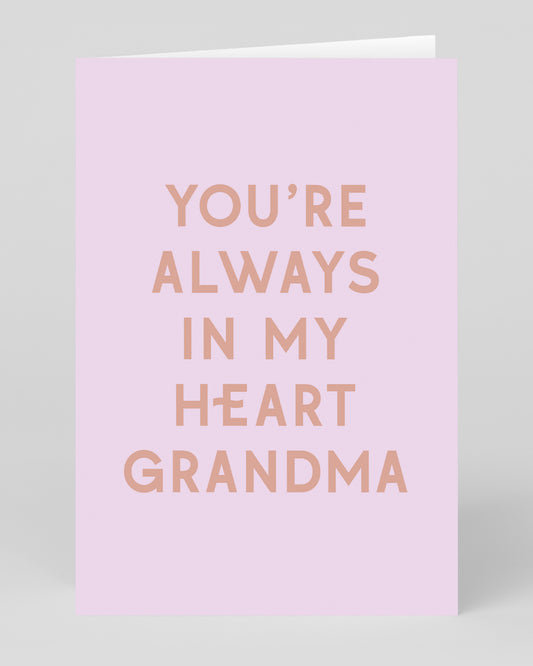 Always In My Heart Grandma Greeting Card