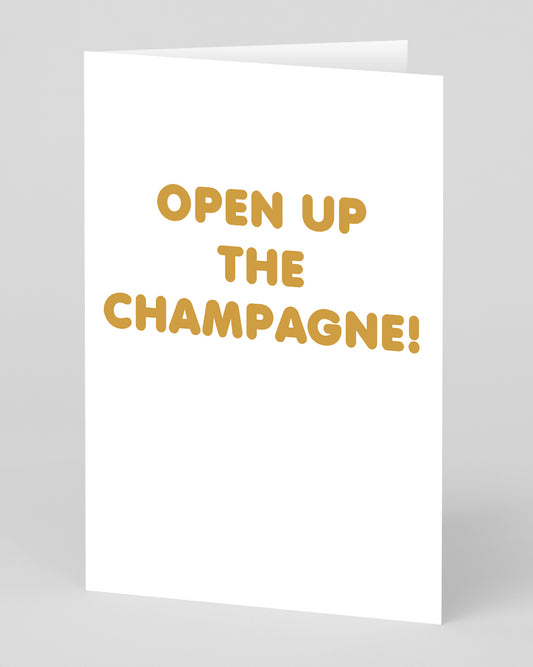 Open Up The Champagne Congratulations Card