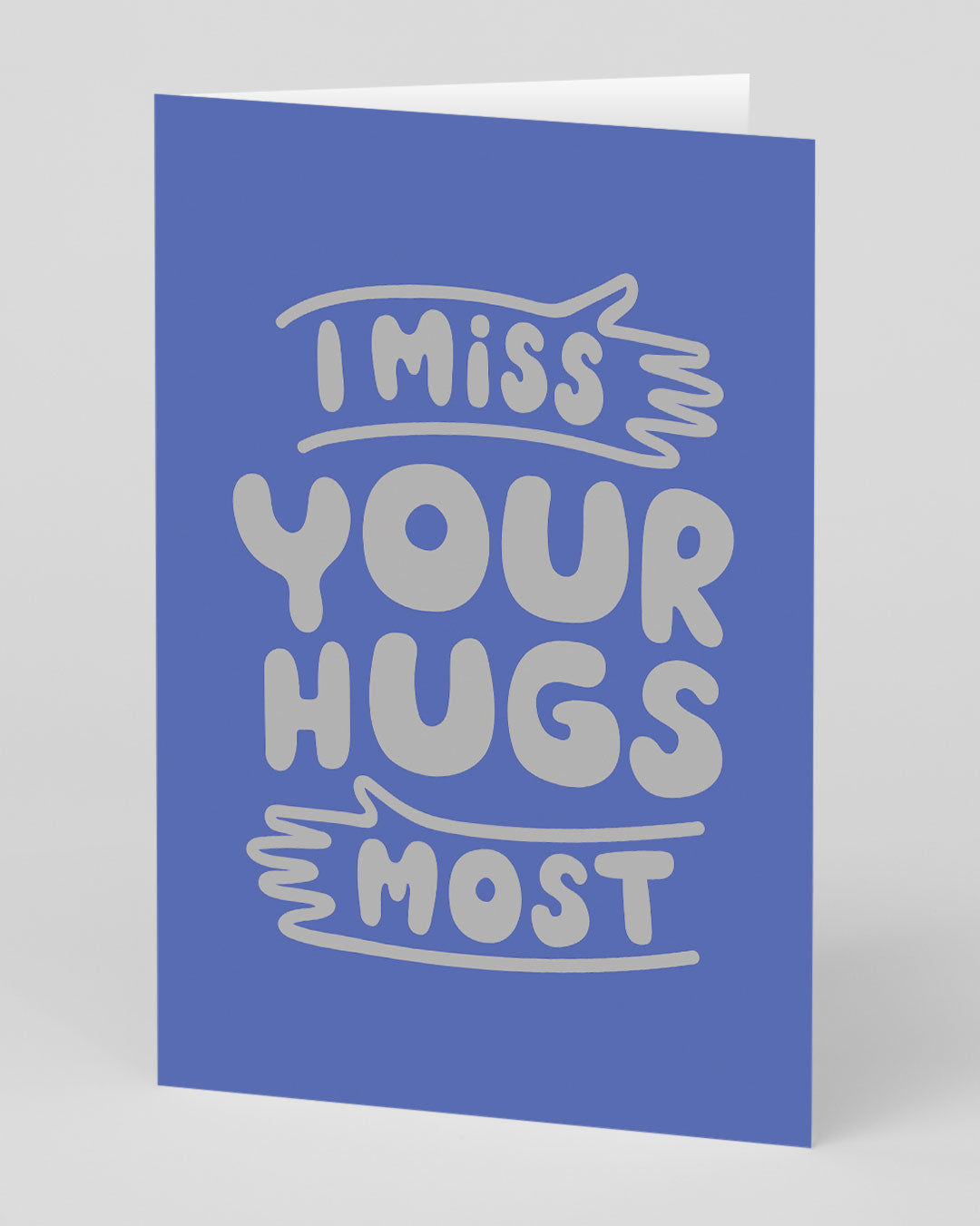 I Miss Your Hugs Most Greeting Card