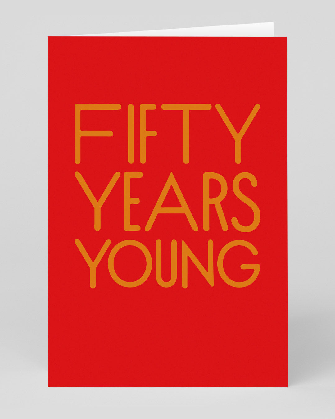 Fifty Years Young 50th Birthday Card