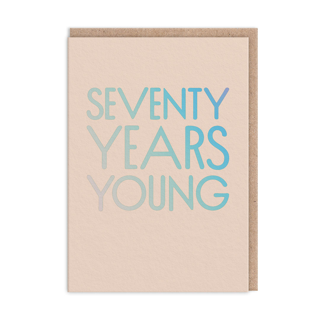 Seventy Years Young Birthday Card