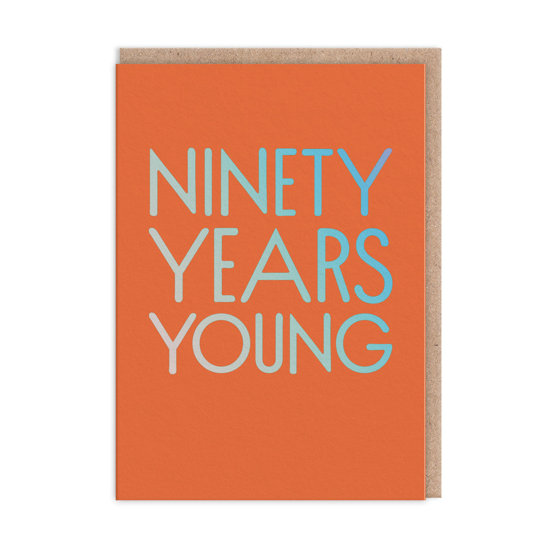 Ninety Years Young Birthday Card