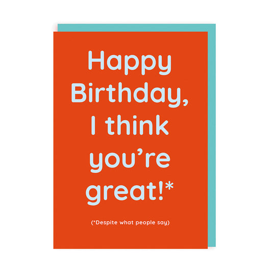 I Think You're Great Birthday Card