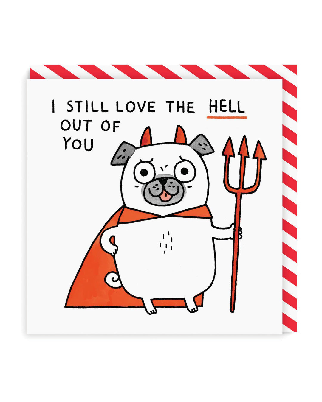 I Still Love Hell Out You Anniversary Greeting Card