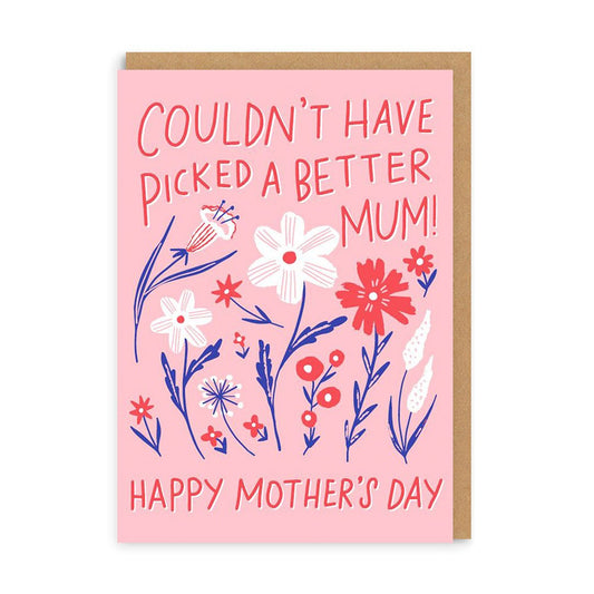 Mum Couldn't Have Picked Better Mother's Day Card